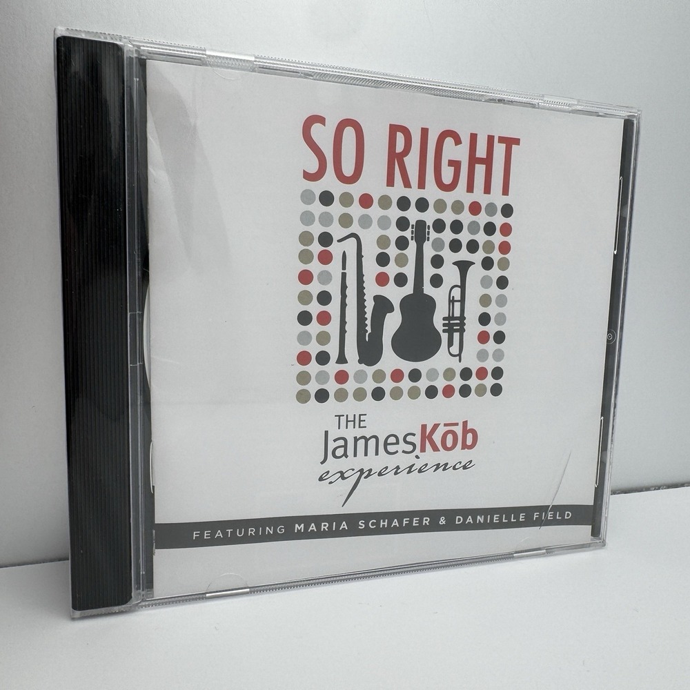 So Right ~ The James Kob Experience CD 2016 New Sealed Maria Schafer Jazz